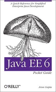 Java EE 6 Pocket Guide - Arun Gupta