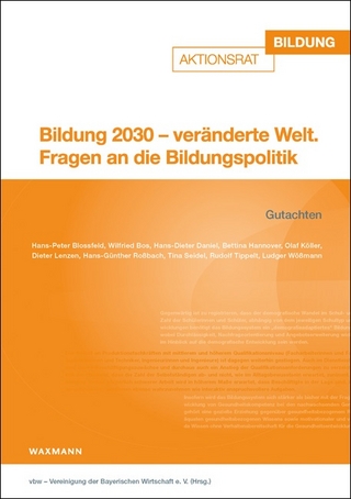 Bildung 2030 – veränderte Welt