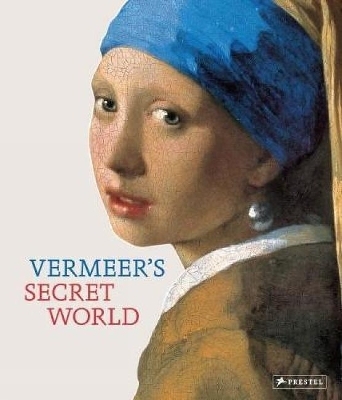 Vermeer's Secret World - Vincent Etienne