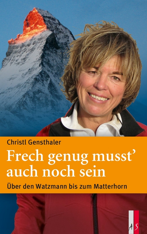 Frech genug musst' auch noch sein - Christl Gensthaler