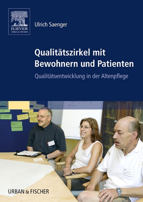 Qualit&auml;tszirkel mit Bewohnern und Patienten - Ulrich Saenger