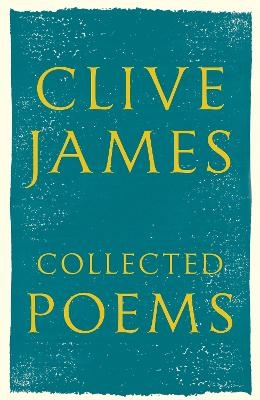 Collected Poems - Clive James
