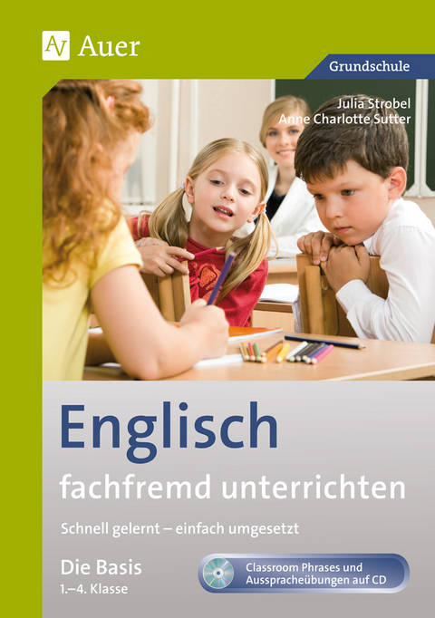 Englisch fachfremd unterrichten - Die Basis 1-4 - Anne Charlotte Sutter, Julia Strobel