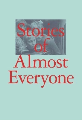 Stories of Almost Everyone