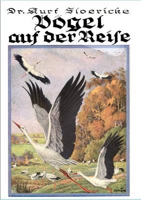 V&ouml;gel auf der Reise - Kurt Floericke