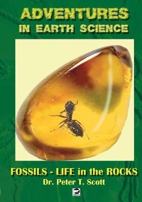 Fossils- Life in the Rocks - Dr Peter T Scott