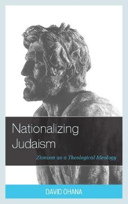 Nationalizing Judaism - David Ohana