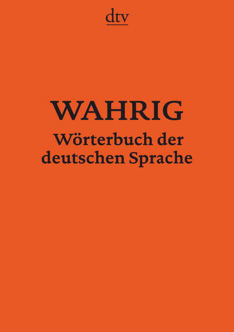 WAHRIG W&ouml;rterbuch der deutschen Sprache - Renate Wahrig-Burfeind