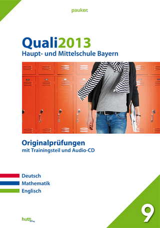 Pauker. Die Lernhilfen / Abschluss Quali 2013 - Haupt- und Mittelschule Bayern