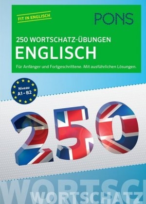 PONS 250 Wortschatz-&Uuml;bungen Englisch