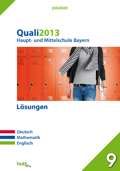 Pauker. Die Lernhilfen / Abschluss Quali 2013 - Haupt- und Mittelschule Bayern L&ouml;sungen