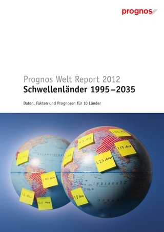 Prognos Welt Report 2012 – Edition Schwellenländer