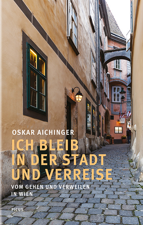 Ich bleib in der Stadt und verreise - Oskar Aichinger