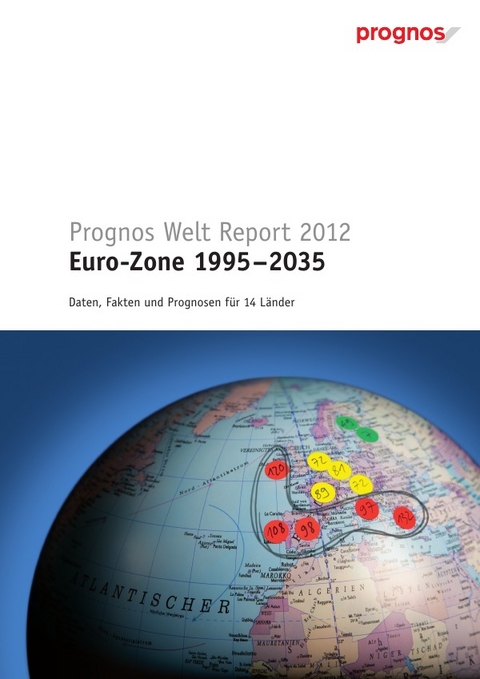 Prognos Welt Report 2012 &ndash; Edition Euro Zone