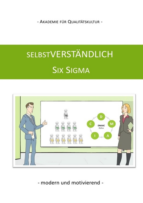 selbstVERST&Auml;NDLICH SIX SIGMA - Markus Pralle, Kathrin Widmann, Dr. Markus Maier