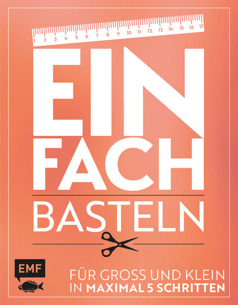 Einfach &ndash; Basteln - Daniela Fugger, Verena W&ouml;hlk Appel, Swantje Lindemann