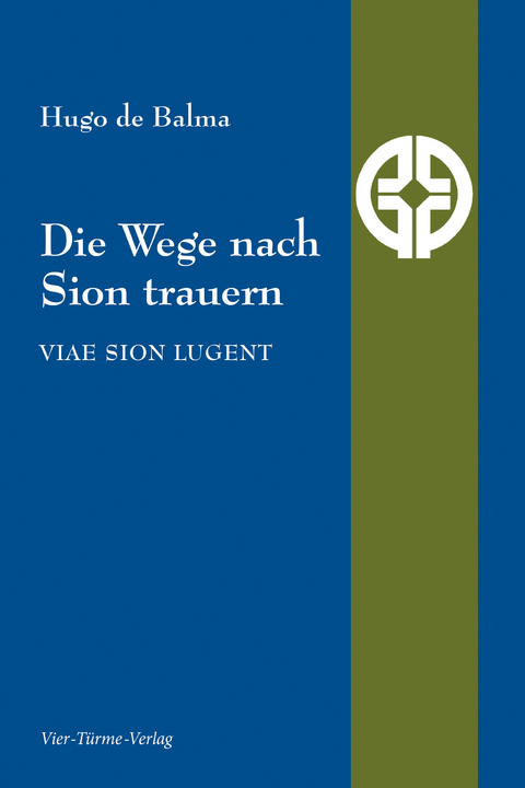Die Wege nach Sion trauern - Hugo de Balma