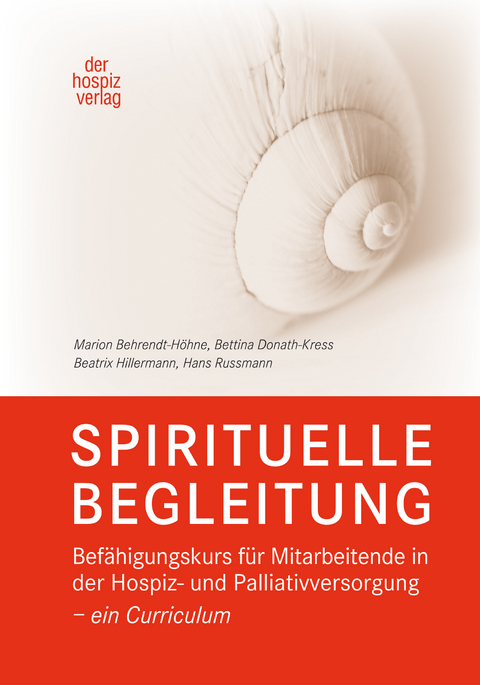 SPIRITUELLE BEGLEITUNG - Marion Behrendt-H&ouml;hne, Bettina Donath-Kress, Beatrix Hillermann, Hans Russmann