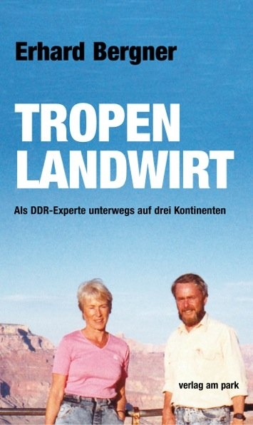 Tropenlandwirt - Erhard Bergner