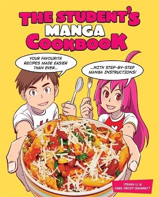 The Student's Manga Cookbook - Cara Frost-Sharratt