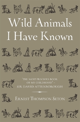 Wild Animals I Have Known - Ernest Thompson Seton