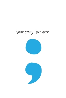 Project Semicolon - Amy Bleuel