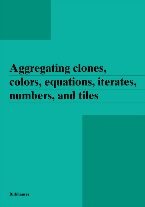 Aggregating clones, colors, equations, iterates, numbers, and tiles - 