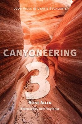Canyoneering 3 - Steve Allen