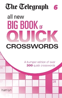 The Telegraph: All New Big Book of Quick Crosswords 6 -  Telegraph Media Group Ltd
