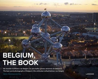 Belgium, The Book: The Best Aerial Photographs of Belgium