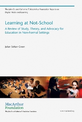 Learning at Not-School - Julian Sefton-Green