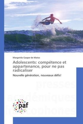 Adolescents: compétence et appartenance, pour ne pas radicaliser - Margarida Gaspar de Matos