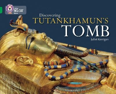 Discovering Tutankhamun’s Tomb - Juliet Kerrigan