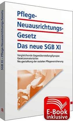Pflege-Neuausrichtungs-Gesetz: Das neue SGB XI inkl. E-Book - Walhalla Walhalla Fachredaktion