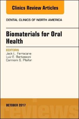 Dental Biomaterials, An Issue of Dental Clinics of North America