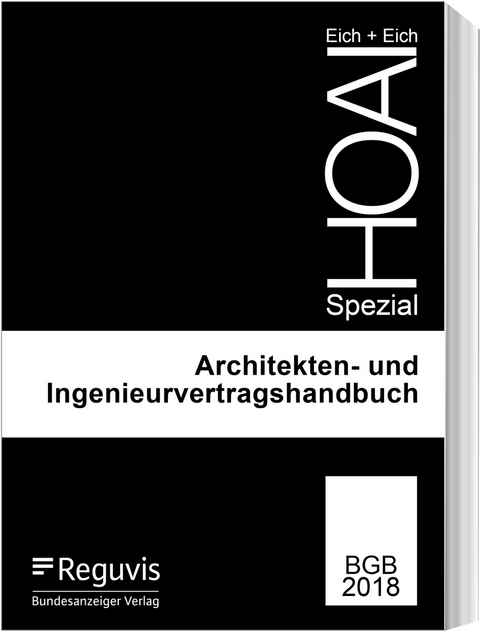 Architekten- und Ingenieurvertragshandbuch - Rainer Eich, Anke Eich