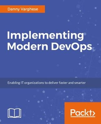 Implementing Modern DevOps - Danny Varghese
