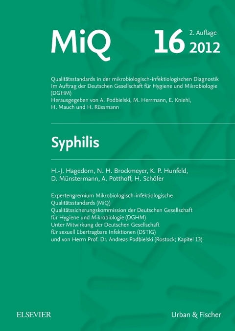MIQ 16: Qualit&auml;tsstandards in der mikrobiologisch-infektiologischen Diagnostik