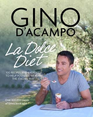 La Dolce Vita Diet - Gino D'Acampo