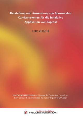 Herstellung und Anwendung von liposomalen Carriersystemen für die inhalative Applikation von Iloprost