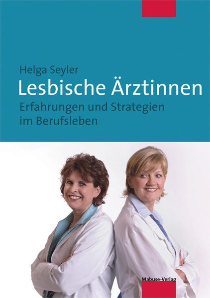 Lesbische &Auml;rztinnen - Helga Seyler