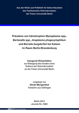 Prävalenz von hämotrophen Mycoplasma spp., Bartonella spp., Anaplasma phagocytophilum und Borrelia burgdorferi bei Katzen im Raum Berlin/Brandenburg
