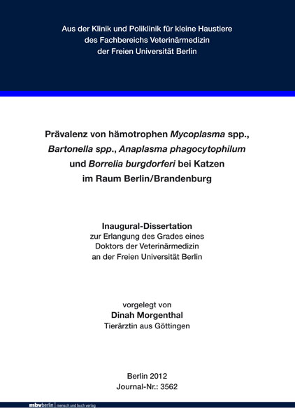 Pr&auml;valenz von h&auml;motrophen Mycoplasma spp., Bartonella spp., Anaplasma phagocytophilum und Borrelia burgdorferi bei Katzen im Raum Berlin/Brandenburg - Dinah Morgenthal