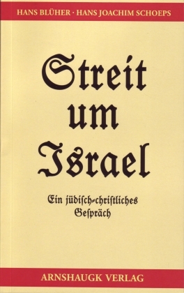 Streit um Israel - Hans Bl&uuml;her, Hans-Joachim Schoeps