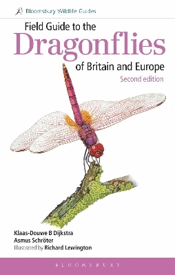 Field Guide to the Dragonflies of Britain and Europe: 2nd edition - Klaas-Douwe B Dijkstra, Asmus Schr&ouml;ter