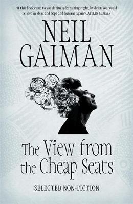 The View from the Cheap Seats - Neil Gaiman