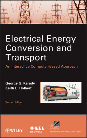 Electrical Energy Conversion and Transport - George G. Karady, Keith E. Holbert