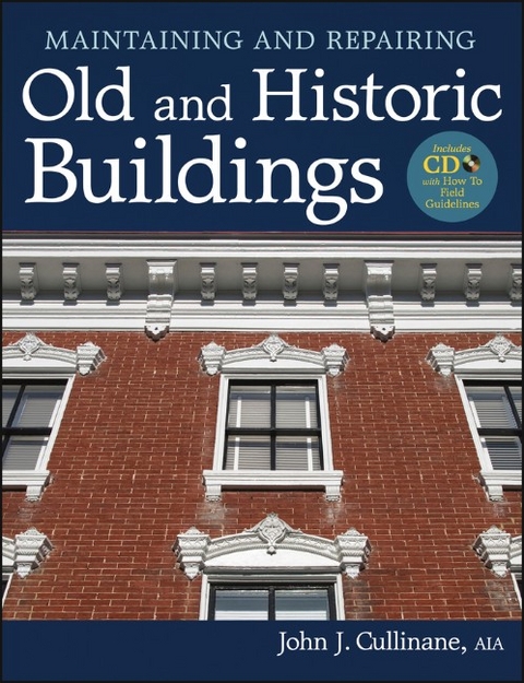 Maintaining and Repairing Old and Historic Buildings - John J. Cullinane