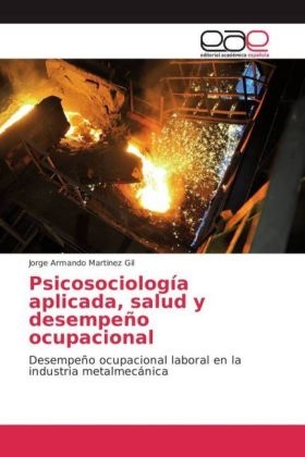 Psicosociología aplicada, salud y desempeño ocupacional - Jorge Armando Martinez Gil