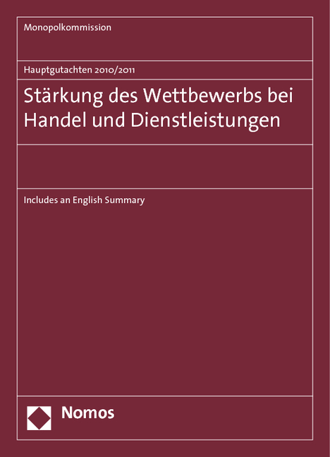 Hauptgutachten 2010/2011. St&auml;rkung des Wettbewerbs bei Handel und Dienstleistungen -  Monopolkommission